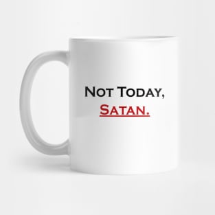 Not Today Satan Mug